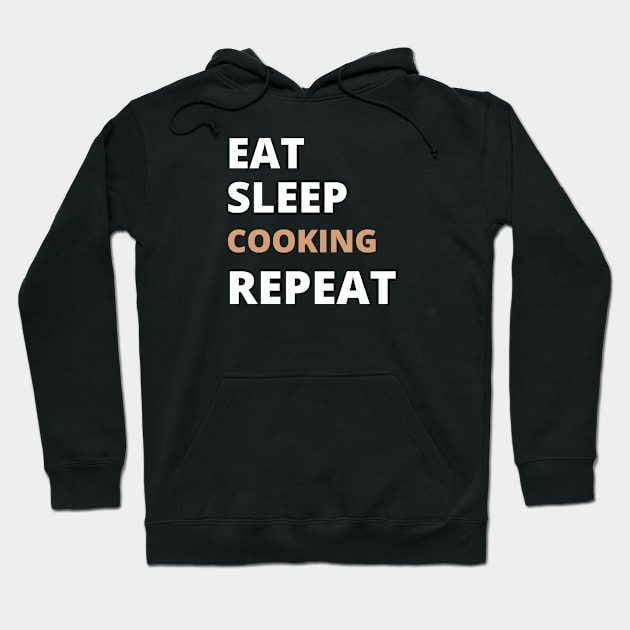 Eat Sleep Cooking Repeat Hoodie by InspiredCreative